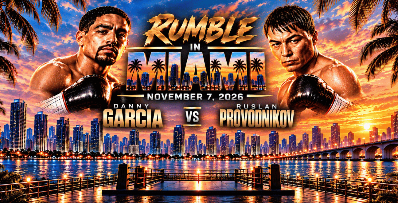 More Info for Rumble in Miami: Garcia vs. Provodnikov